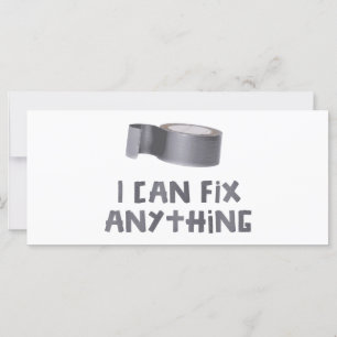 I Can Fix Anything with Duct Tape