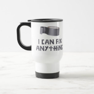 I Can Fix Anything with Duct Tape Travel Mug