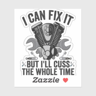 I can Fix it But I'll Cuss The Whole Time Funny 