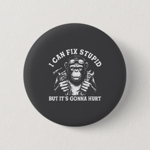 I Can Fix Stud But It's Gonna Hurt Mechanic Funny  6 Cm Round Badge