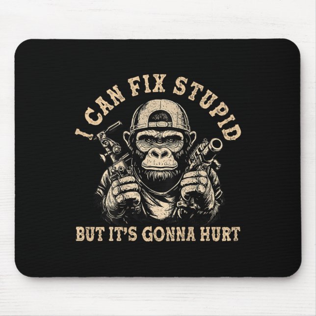 I Can Fix Stud But It's Gonna Hurt Monkey Funny (o Mouse Pad (Front)