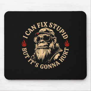 I Can Fix Stud But It's Gonna Hurt Monkey Funny (o Mouse Pad