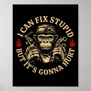 I Can Fix Stud But It's Gonna Hurt Monkey Funny (o Poster