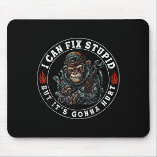 I Can Fix Stud But It's Gonna Hurt Monkey  Mouse Pad