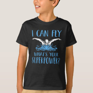 I can fly whats your superpower Funny Swimmer meme T-Shirt