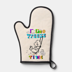 I Can Freeze Time Oven Mitt