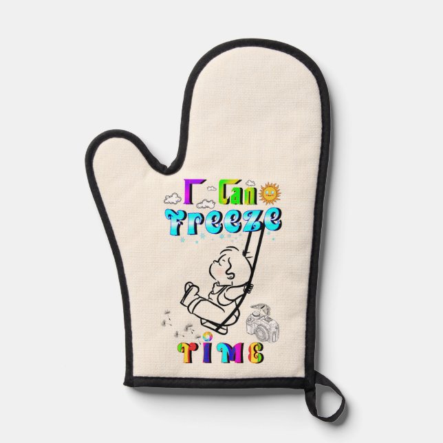 I Can Freeze Time Oven Mitt (Front)