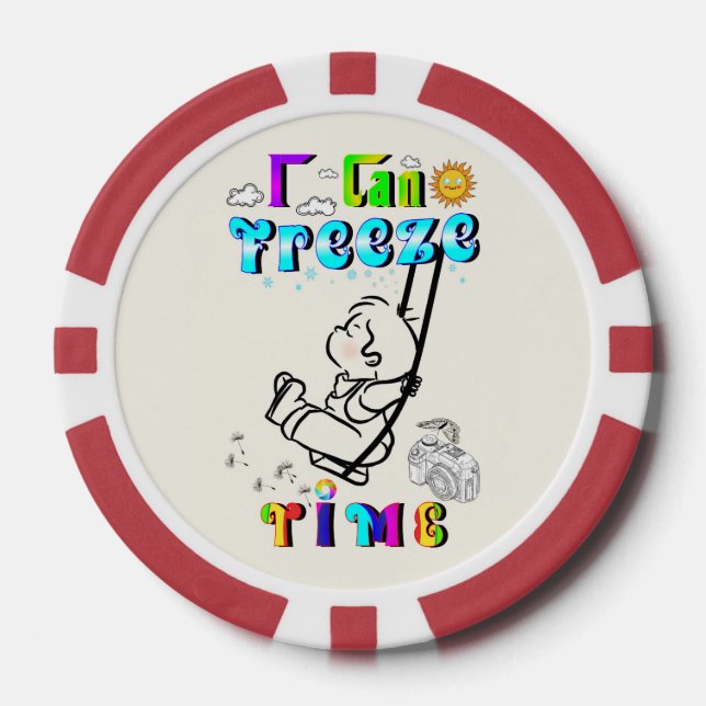 I Can Freeze Time Poker Chips (Front)