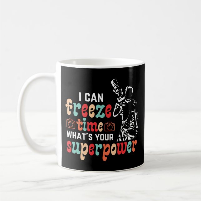 I can freeze time what's your superpower coffee mug (Left)