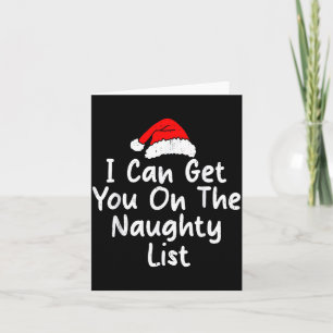 I Can Get You On Naughty List Funny Christmas Humo Card