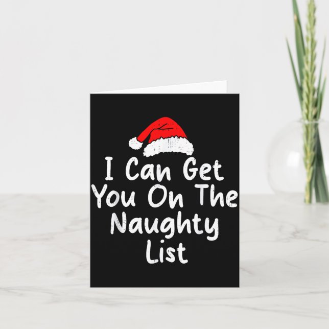 I Can Get You On Naughty List Funny Christmas Humo Card (Front)