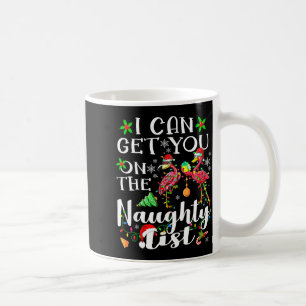 I Can Get You On The Naughty List Flamingo Christm Coffee Mug