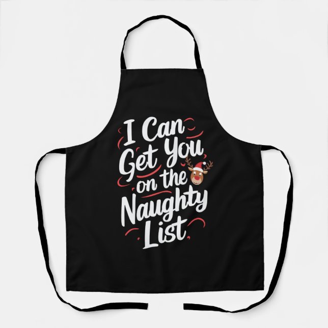 I Can Get You On The Naughty List Funny Christmas Apron (Front)