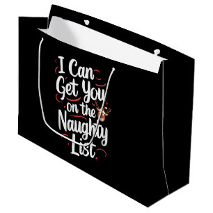 I Can Get You On The Naughty List Funny Christmas Large Gift Bag