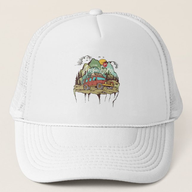 I Can go Anywhere Trucker Hat (Front)