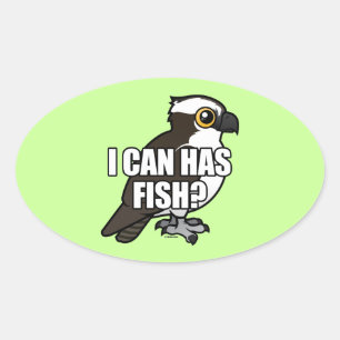 I Can Has Fish? Oval Sticker