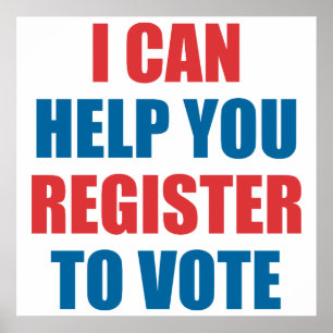 I CAN HELP YOU REGISTER TO VOTE. POSTER