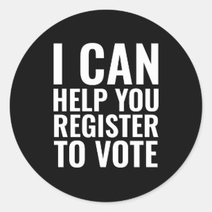 I can help you register to vote white and black classic round sticker