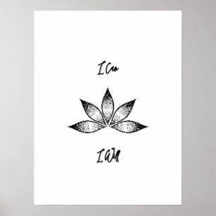 I Can I Will Inspirational Determination Lotus Poster