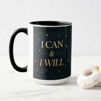 I Can I Will Mug | Motivational Gold Quote Coffee