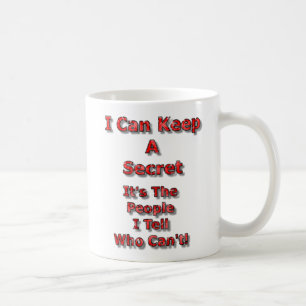 I Can Keep A Secret Coffee Mug