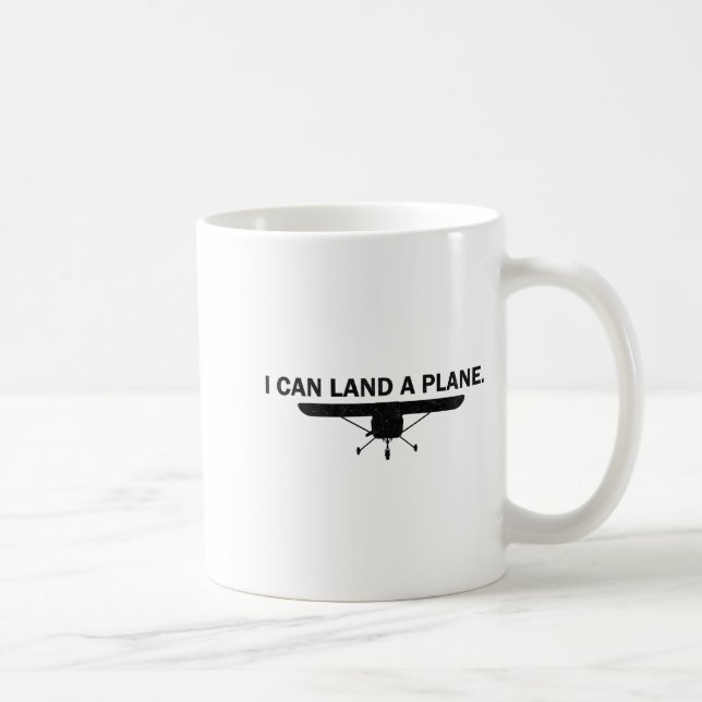 I Can Land A Plane Funny Lot Aviation Quote  Coffee Mug (Right)