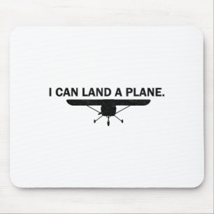 I Can Land A Plane Funny Lot Aviation Quote  Mouse Pad