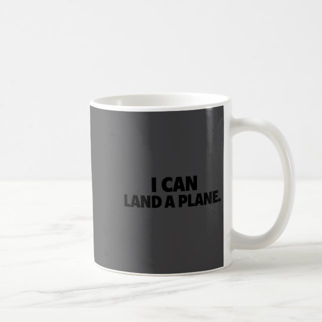 I Can Land A Plane Tee  Coffee Mug (Right)