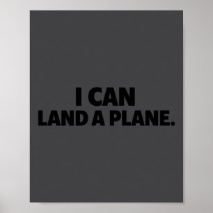 I Can Land A Plane Tee  Poster