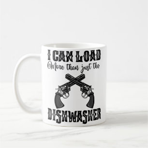 I Can Load More Than A Dishwasher Women Guns Shoot Coffee Mug
