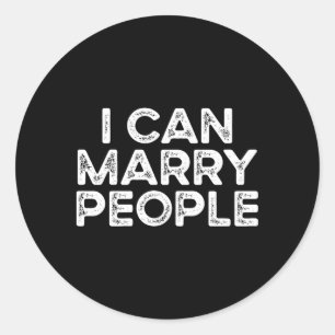 I Can Marry People Officiant Wedding Officiant Classic Round Sticker