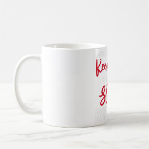 I Can not Keep Calm It's My Son Birthday Happy Mot Coffee Mug