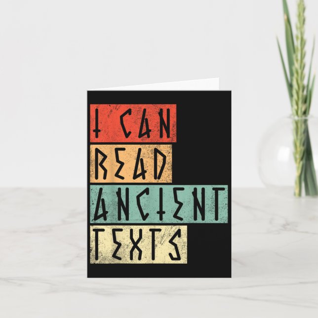 I Can Read Ancient Text Funny  Card (Front)