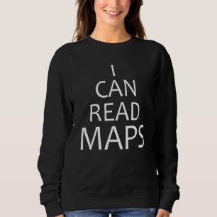 I Can Read Maps Forgotten Generation Sweatshirt