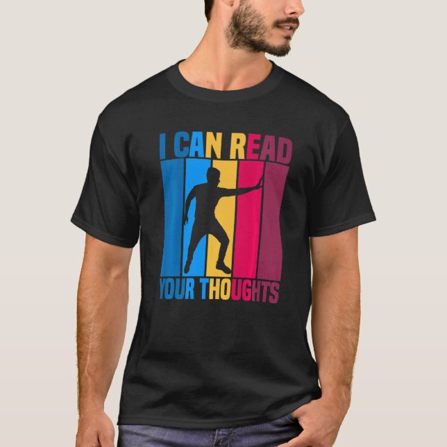 I Can Read Your Thoughts   Mind Reader T-Shirt (Front)
