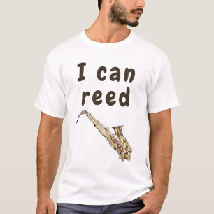 I Can Reed: Saxophone T-Shirt