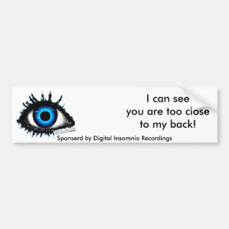 I CAN SEE U DIR Bumper Sticker