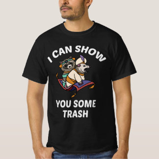 I Can Show You Some Trash Shirt