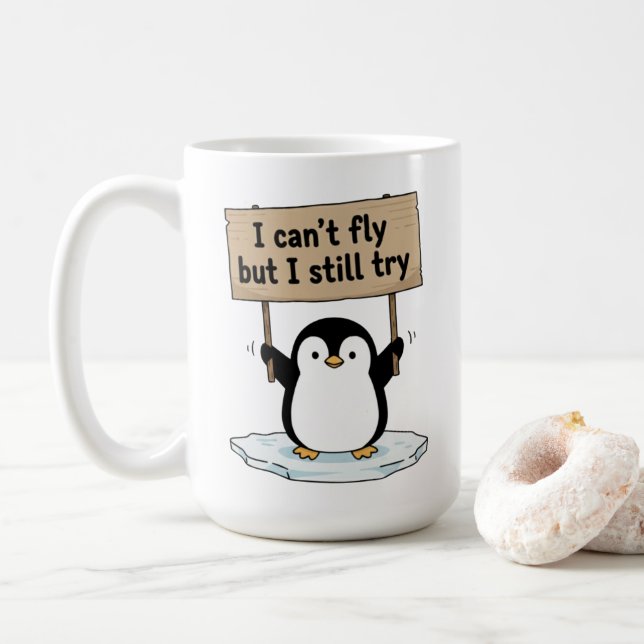 “I can’t fly but I still try” cute penguin Coffee Mug (With Donut)