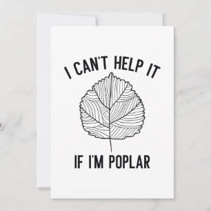 I Can’t Help It If I’m Poplar Thank You Card