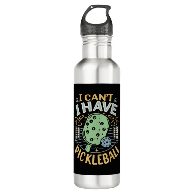 I Can t I Have Pickleball 710 Ml Water Bottle (Front)
