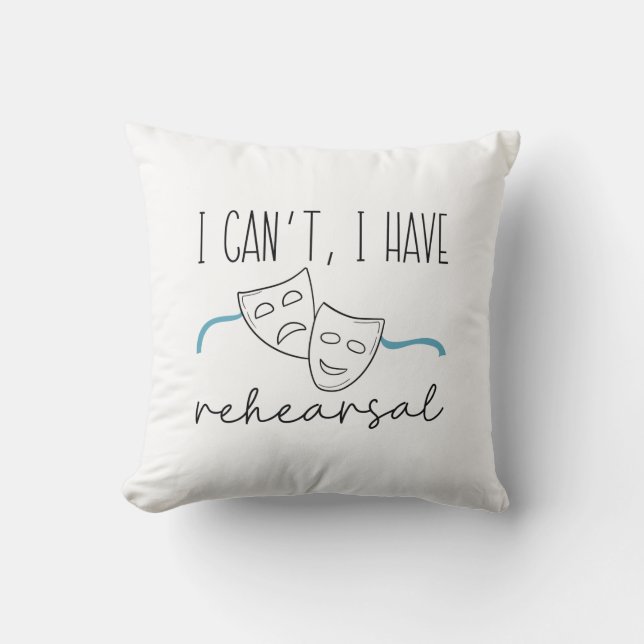 I Can’t I Have Rehearsal Cushion (Front)