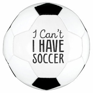 I Can’t I Have Soccer Ball