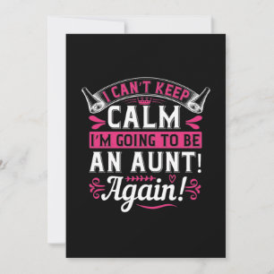 I Can’T Keep Calm I’M Going To Be An Aunt! Again!- Save The Date