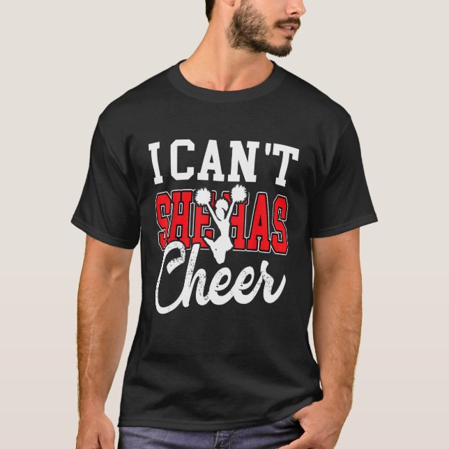 I Can t She Has Cheer  Cheerleading Mom Dad T-Shirt (Front)