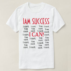 I CAN T-Shirt