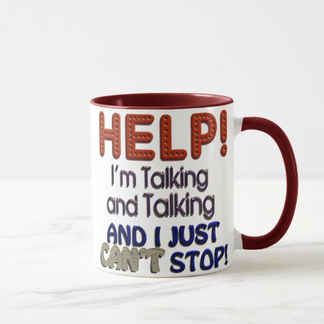 I Can’t Stop Talking Mug (Right)