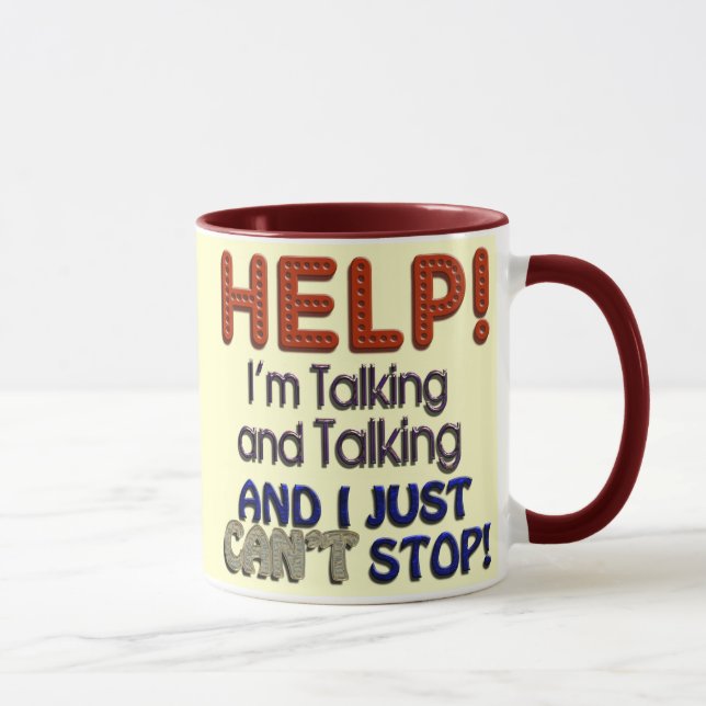 I Can’t Stop Talking Mug (Right)