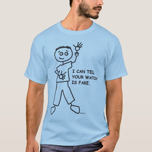 I can tell your watch is a fake. T-Shirt in silver (Front)