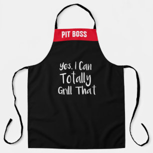 I Can Totally Grill That Funny Chef Apron - Black!